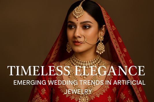 Bridal Beauty on a Budget: Wedding Trends in Artificial Jewelry for the Modern Bride.