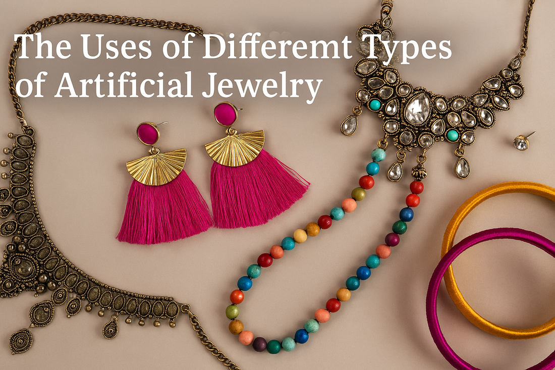 Stylish & Smart: How to Use Different Types of Artificial Jewelry for Every Occasion